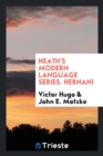 Heath's Modern Language Series. Hernani - Book