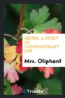 Hester. a Story of Contemporary Life - Book