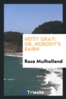 Hetty Gray; Or, Nobody's Bairn - Book