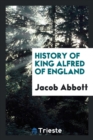 History of King Alfred of England - Book