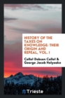 History of the Taxes on Knowledge : Their Origin and Repeal, Vol. I - Book