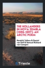 The Hollanders in Nova Zembla [1596-1597] : An Arctic Poem - Book