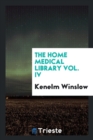 The Home Medical Library Vol. IV - Book