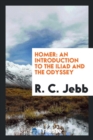 Homer : An Introduction to the Iliad and the Odyssey - Book
