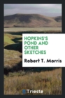 Hopkins's Pond and Other Sketches - Book