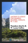 Ancient Classics for General Readers. Horace, Pp. 1-202 - Book