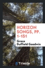 Horizon Songs, Pp. 1-151 - Book