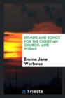 Hymns and Songs for the Christian Church : And Poems - Book