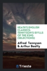 Heath's English Classics; Tennyson's Idylls of the King (Selections) - Book