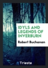 Idyls and Legends of Inverburn - Book
