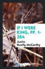 If I Were King, Pp. 1-264 - Book