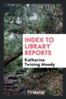 Index to Library Reports - Book