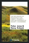 The Influences of Democracy on Liberty, Property, and the Happiness of Society, Considered - Book
