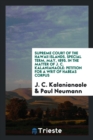 Supreme Court of the Hawaii Islands. Special Term, May, 1895. in the Matter of J. C. Kalanianaole : Petition for a Writ of Habeas Corpus - Book