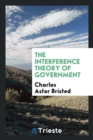 The Interference Theory of Government - Book