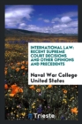 International Law : Recent Supreme Court Decisions and Other Opinions and Precedents - Book