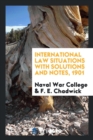International Law Situations with Solutions and Notes, 1901 - Book