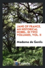 Jane of France, an Historical Nobel, in Two Volumes, Vol. II - Book