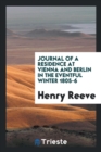 Journal of a Residence at Vienna and Berlin in the Eventful Winter 1805-6 - Book