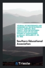 Journal of Proceedings and Addresses of the Seventeenth Annual Meeting, Held Jointly with the Southern Association of College Women at Montgomery, Alabama. December 27, 28, 29, 1906 - Book