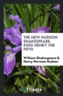 The New Hudson Shakespeare. King Henry the Fifth - Book