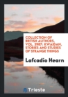 Collection of British Authors, Vol. 3987 : Kwaidan, Stories and Studies of Strange Things - Book