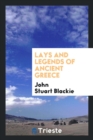 Lays and Legends of Ancient Greece - Book