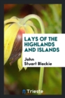 Lays of the Highlands and Islands - Book