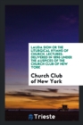 Lauda Sion or the Liturgical Hymns of Church. Lectures : Delivered in 1896 Under the Auspices of the Church Club of New York - Book