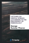 Lectures on Mental Science According to the Philosophy of Phrenology - Book