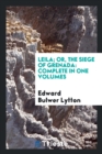 Leila; Or, the Siege of Grenada : Complete in One Volumes - Book