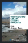 The Incognito Library. Lesser's Daughter - Book