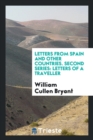 Letters from Spain and Other Countries. Second Series : Letters of a Traveller - Book