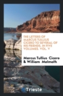 The Letters of Marcus Tullius Cicero to Several of His Friends. in Five Volumes. Vol. V - Book