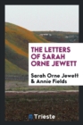 The Letters of Sarah Orne Jewett - Book