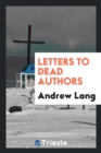Letters to Dead Authors - Book