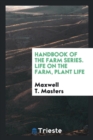Handbook of the Farm Series. Life on the Farm, Plant Life - Book