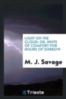 Light on the Cloud; Or, Hints of Comfort for Hours of Sorrow - Book