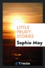 Little Prudy. Stories - Book