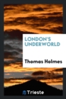 London's Underworld - Book