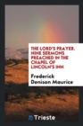 The Lord's Prayer : Nine Sermons Preached in the Chapel of Lincoln's Inn - Book