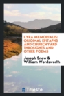 Lyra Memorialis : Original Epitaphs and Churchyard Throughts and Other Poems - Book