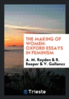 The Making of Women : Oxford Essays in Feminism - Book