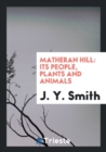 Matheran Hill : Its People, Plants and Animals - Book