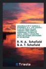 Memorials of R. Harold A. Schofield, M.A., M.B. (Oxon.) (Late of China Inland Mission) : First Medical Missionary to Shan-Si, China, Chiefly Complited from His Letters and Diaries by His Brother - Book