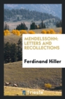 Mendelssohn : Letters and Recollections - Book