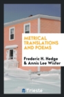 Metrical Translations and Poems - Book