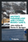 Milton's Paradise Lost and Lycidas, Books I and II; - Book