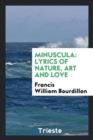 Minuscula : Lyrics of Nature, Art and Love - Book