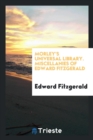 Morley's Universal Library. Miscellanies of Edward Fitzgerald - Book